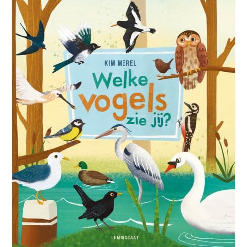 Welke Vogels Zie Jij? - Kim Merel