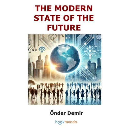 The Modern State Of The Future - Önder Demir