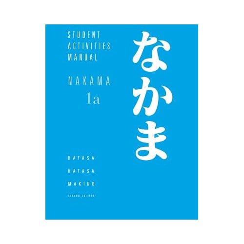 Student Activities Manual For Makino's Nakama 1a - Kazumi Hatasa