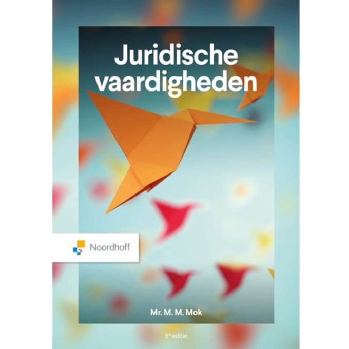 Juridische Vaardigheden - M.M. Mok