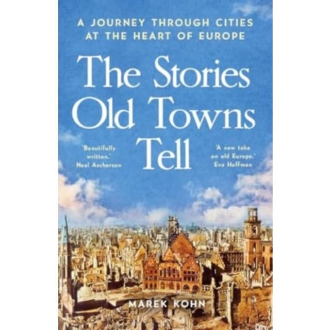 The Stories Old Towns Tell - Marek Kohn