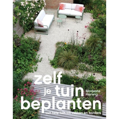 Zelf Je Tuin Beplanten - Modeste Herwig