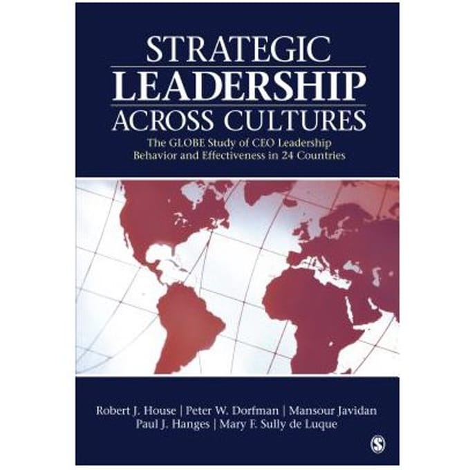 Strategic Leadership Across Cultures: Globe Study Of Ceo Leadership Behavior And Effectiveness In 24 - House