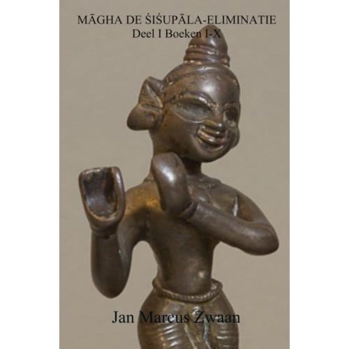 De Sisupala-Eliminatie / I Boeken I-X - Magha