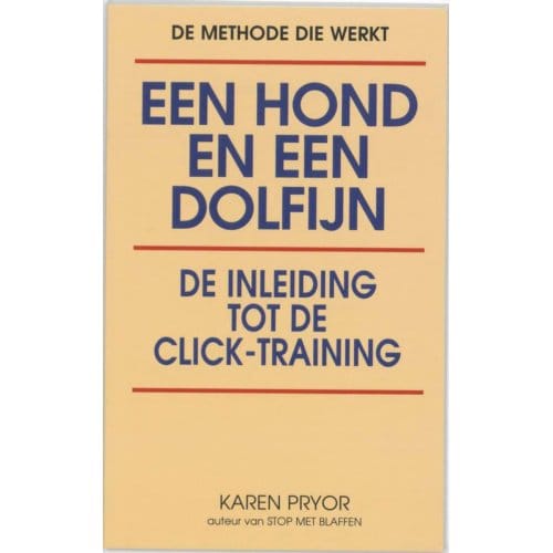 Een Hond En Een Dolfijn - Karen Pryor