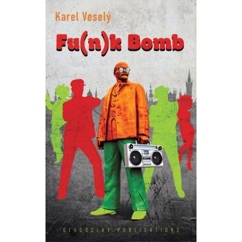 Fu(*n*)K Bomb - Karel Veselý