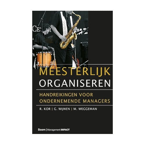 Meesterlijk Organiseren - R. Kor