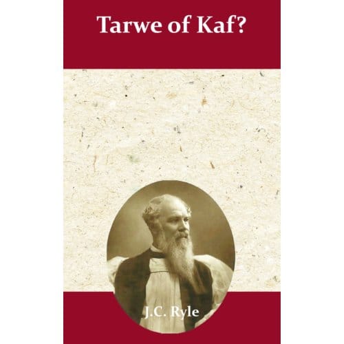 Tarwe Of Kaf? - J.C. Ryle