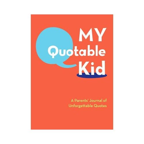 My Quotable Kid - Chronicle Books