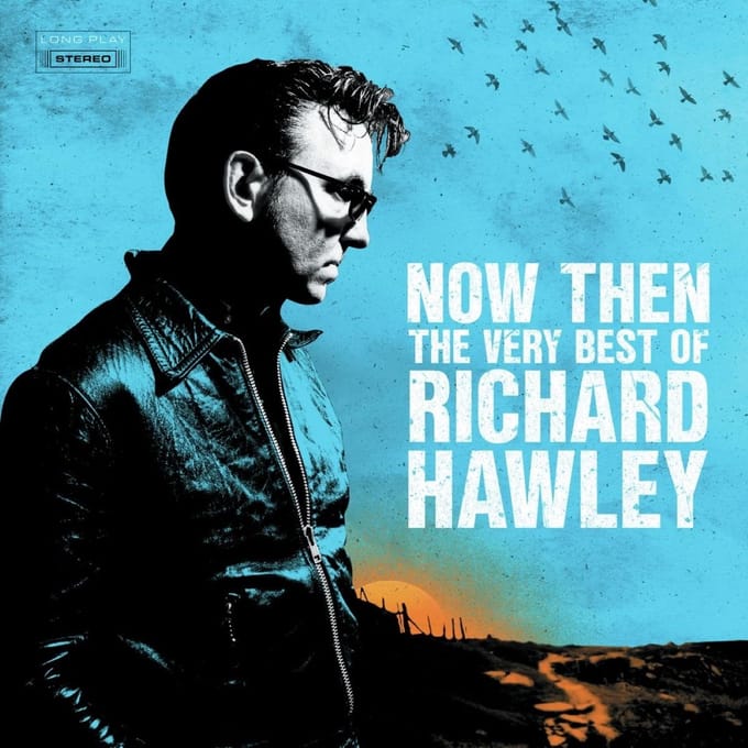 Richard Hawley - Now Then: The Very Best Of Richard Hawley (2 LP)
