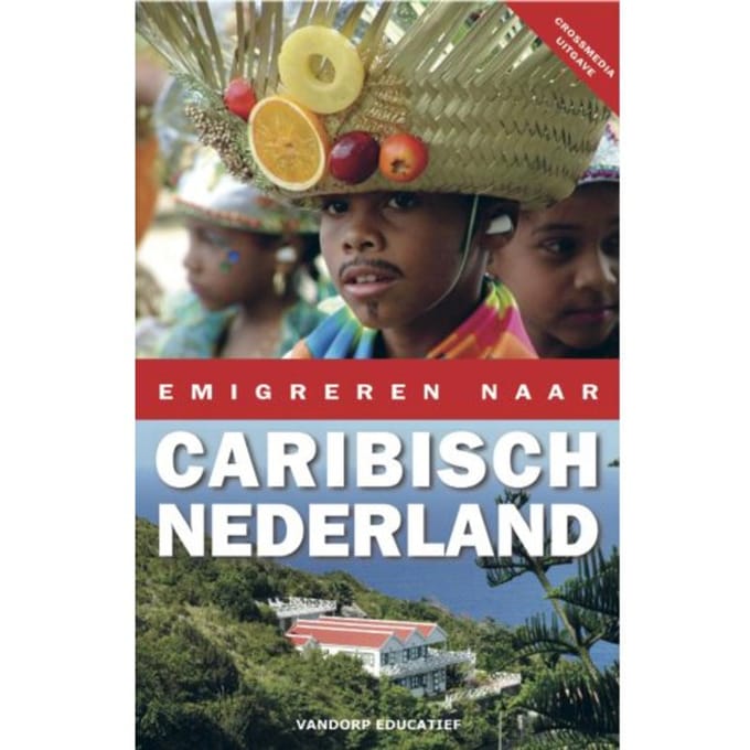 Emigreren Naar Caribisch Nederland - Sylvia de Boer