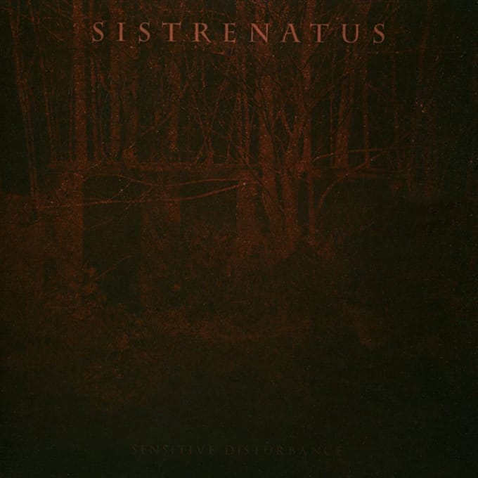 Sistrenatus - Sensitive Disturbance (CD)
