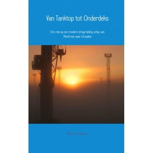 Van Tanktop Tot Onderdeks - Arend Zeebeer