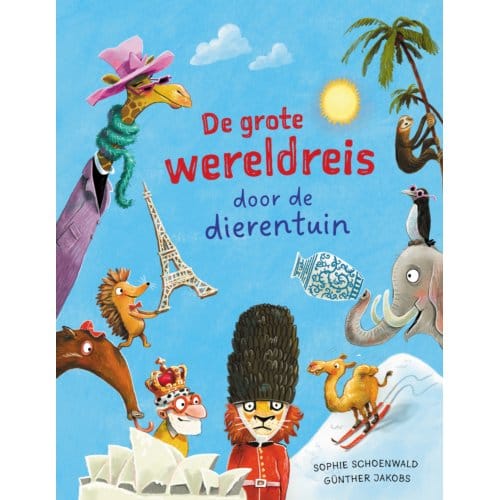 De Grote Wereldreis Door De Dierentuin - Sophie Schoenwald