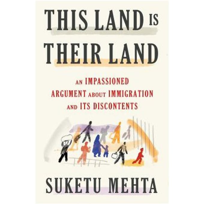 This Land Is Our Land - SUKETU MEHTA