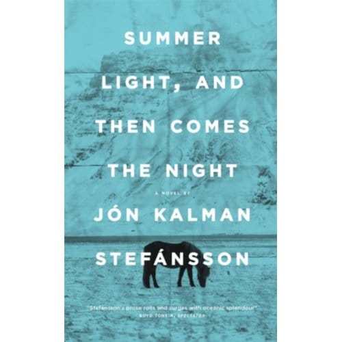 Summer Light, And Then Comes The Night - Jon Kalman Stefansson