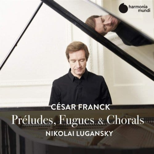 Nikolai Lugansky - Franck: Preludes Fugues & Chorals (CD)