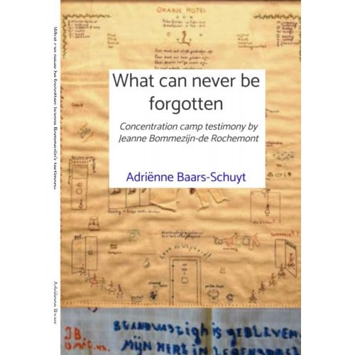 What Can Never Be Forgotten - Adriënne Baars-Schuyt
