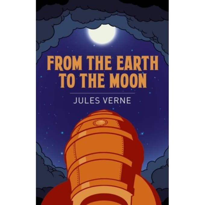 From The Earth To The Moon - Arcturus Classics - Jules Verne