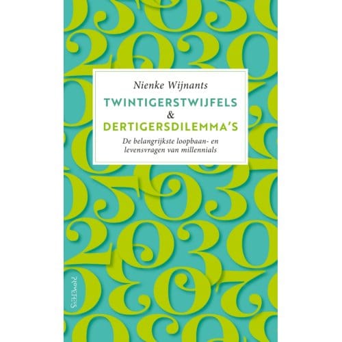 Twintigerstwijfels & Dertigersdilemma's - Nienke Wijnants