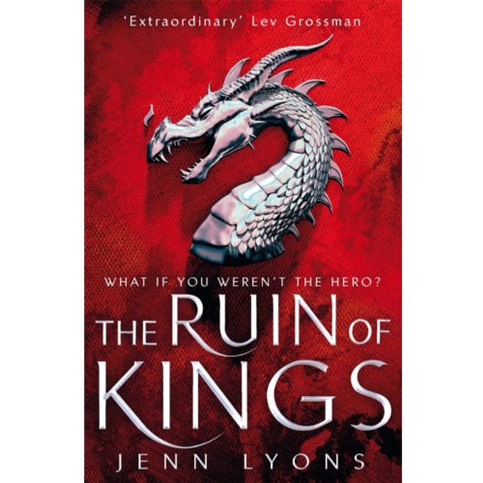 The Ruin Of Kings - A Chorus Of Dragons - Jenn Lyons