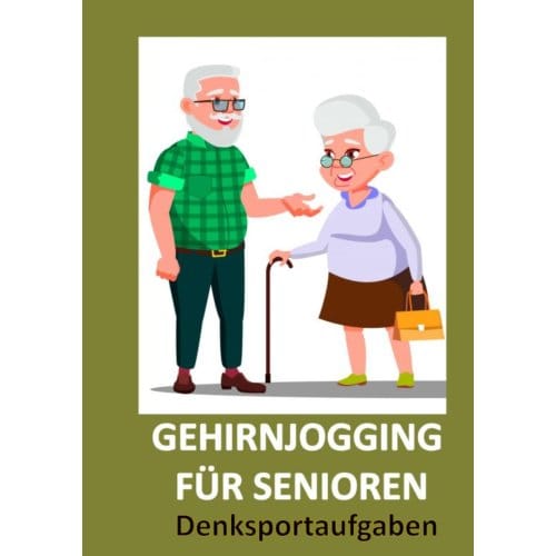 Gehirnjogging Für Senioren: Denksportaufgaben - Susi Müller