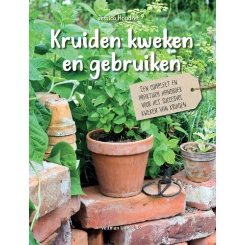 Kruiden Kweken En Gebruiken - Jessica Houdret