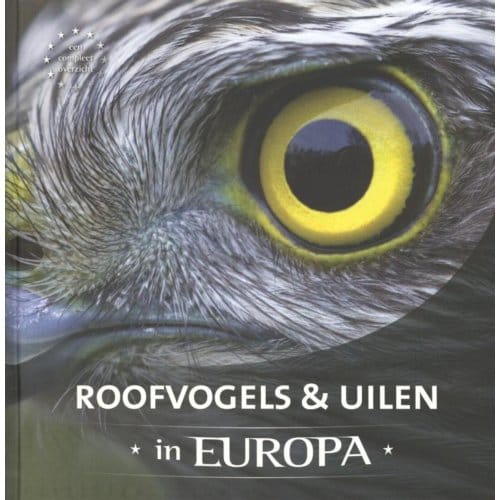 Roofvogels & Uilen In Europa - Jaap Schelvis