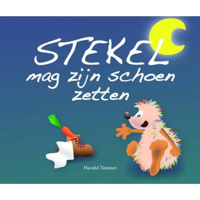 Stekel Mag Zijn Schoen Zetten - Stekel - Harald Timmer