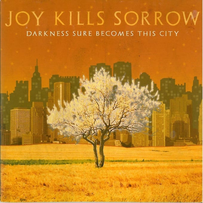 Darkness Sure Becomes This City - Joy Kills Sorrow