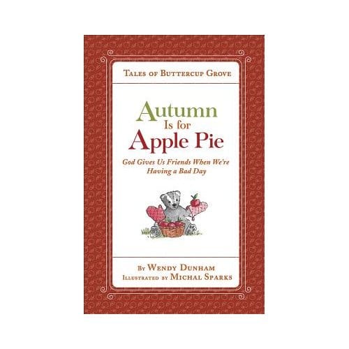 Autumn Is For Apple Pie - Wendy Dunham