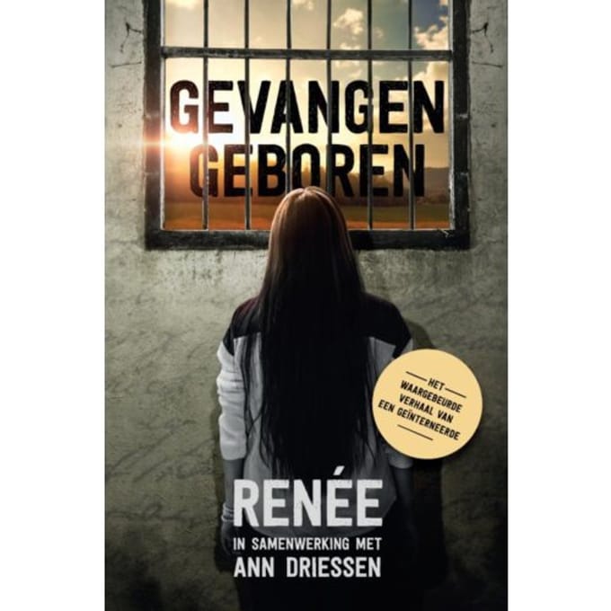 Gevangen Geboren - Ann Driessen
