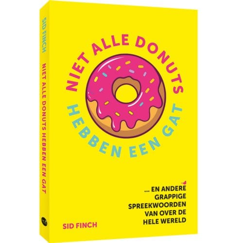Niet Alle Donuts Hebben Een Gat - Sid Finch