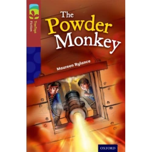 Oxford Reading Tree Treetops Fiction: Level 15: The Powder Monkey - Oxford Reading Tree Treetops - Maureen Rylance