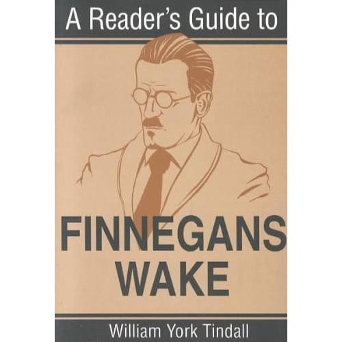 A Reader's Guide To Finnegans Wake - Tindall, William York