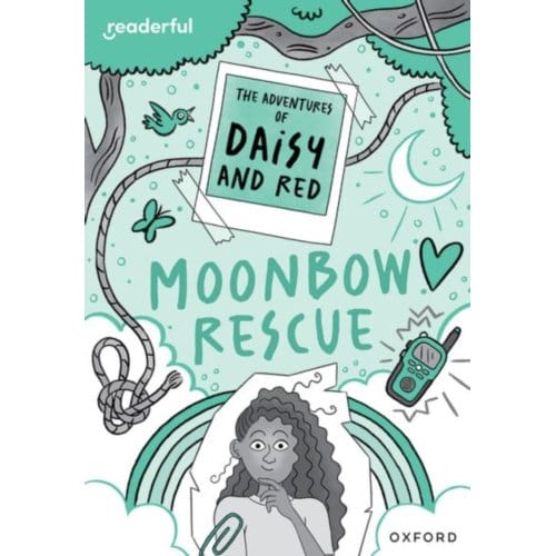 Readerful Rise: Oxford Reading Level 11: The Adventures Of Daisy And Red: Moonbow Rescue - - Botchway, Stella