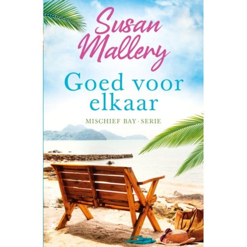 Goed Voor Elkaar - Mischief Bay - Susan Mallery
