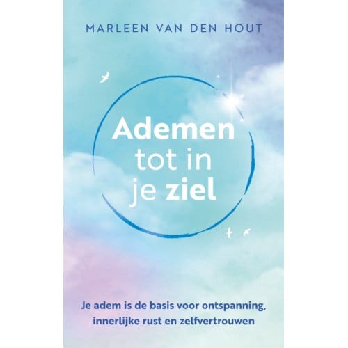 Ademen Tot In Je Ziel - Marleen van den Hout