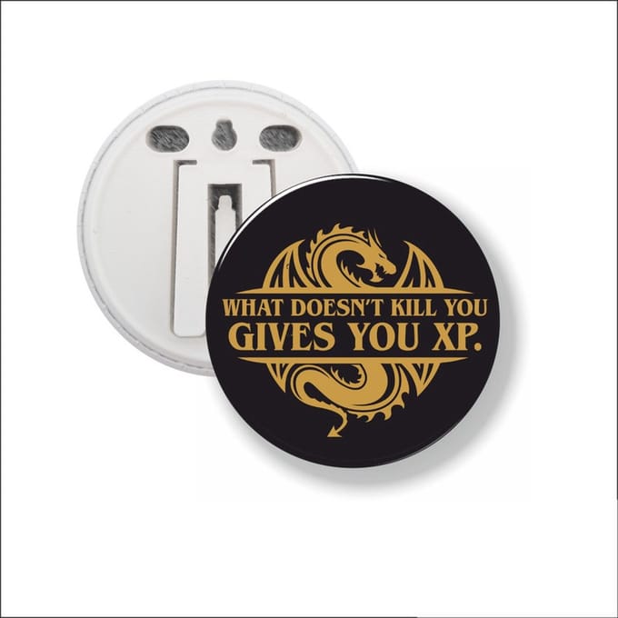 Button Met Clip 58 MM - What Doesnt Kill You Give You XP