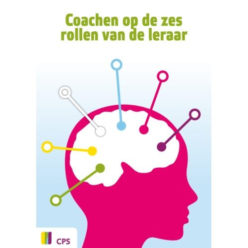 Coachen Op De Zes Rollen Van De Leraar - Guido van den Brink