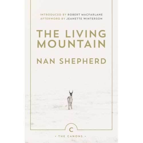 The Living Mountain - Canons - Nan Shepherd