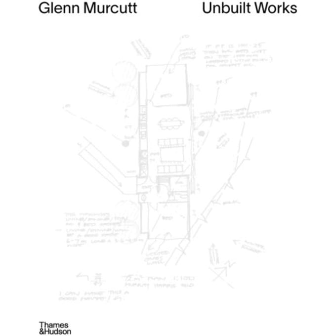Glenn Murcutt: Unbuilt Works - Nick Sissons