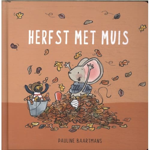 Herfst Met Muis - Thuis Bij Muis - Pauline Baartmans