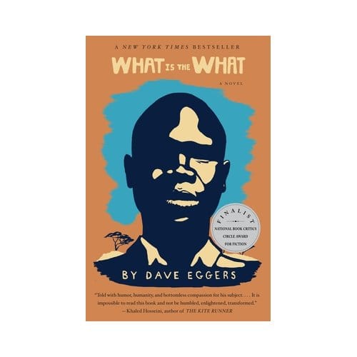 What Is The What - Knopf Doubleday Publishing Group - Dave Eggers