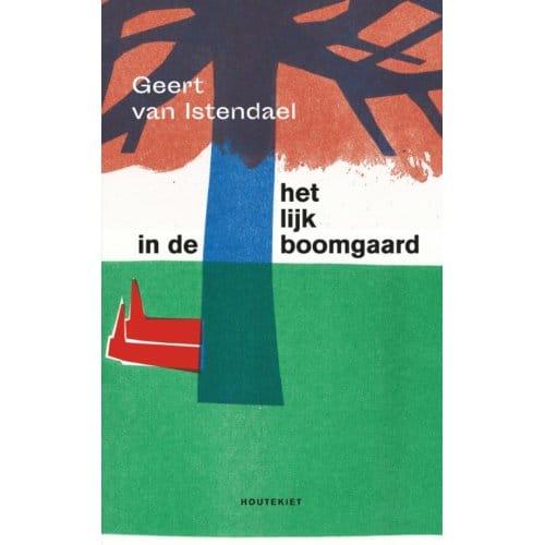 Het Lijk In De Boomgaard - Geert van Istendael