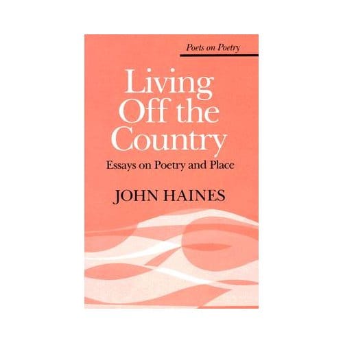 Living Off The Country - John Haines