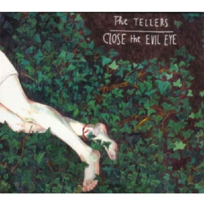 Close The Evil Eye - The Tellers