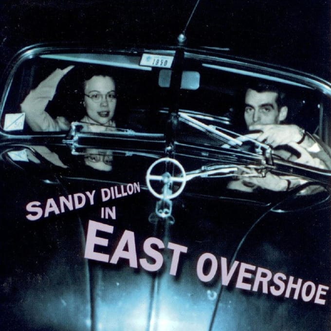 Sandy Dillon - East Overshoe (CD)