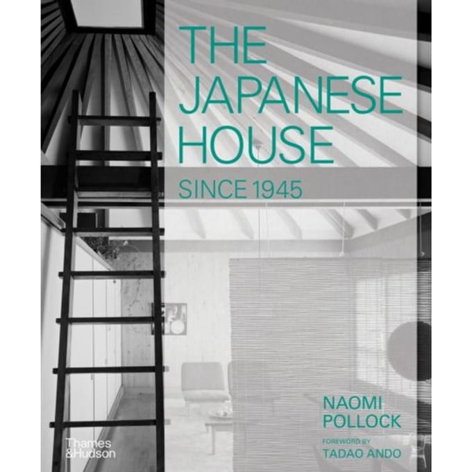 The Japanese House Since 1945 - Naomi Pollock
