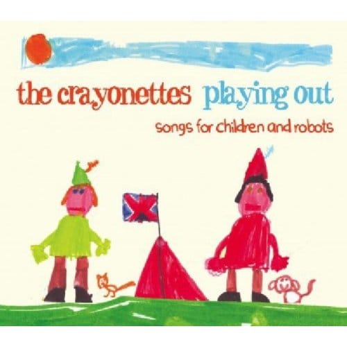 Playing Out: Songs For Children And Robots - Crayonettes